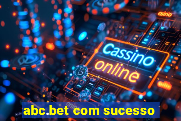 abc.bet com sucesso